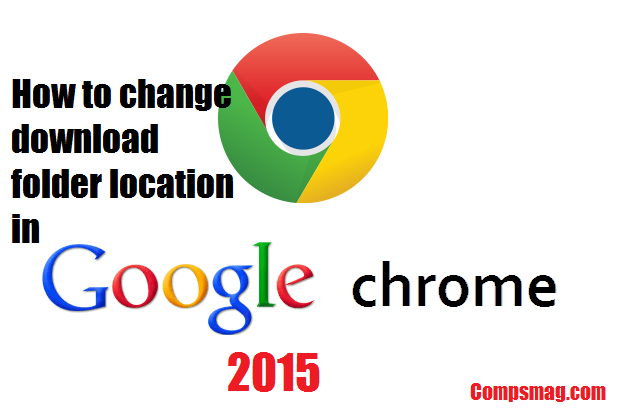 How To Change Download Folder In Chrome