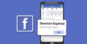 How to Fix “Session Expired” Error on Facebook