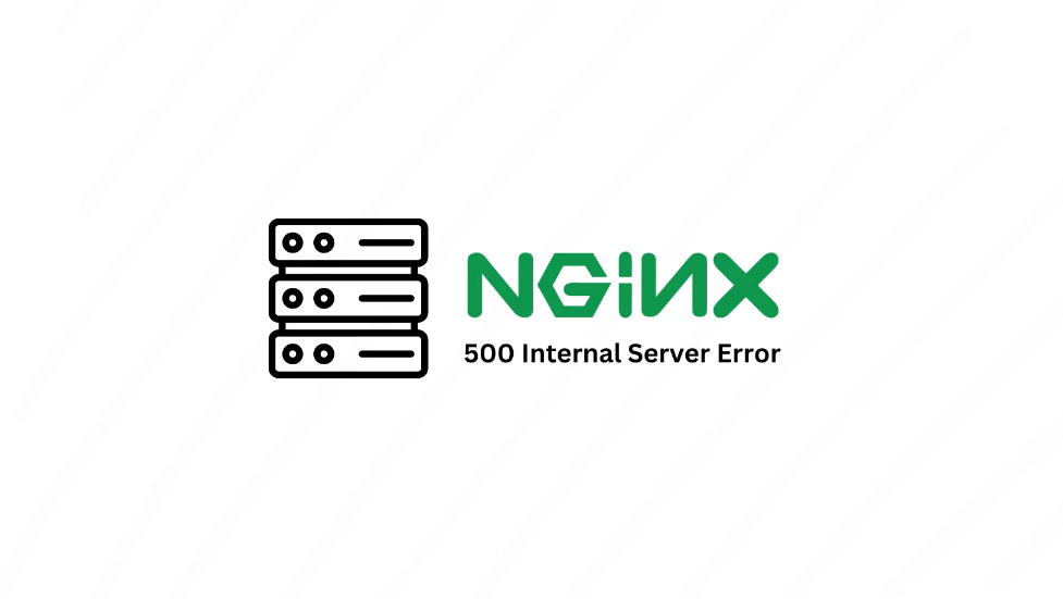 How to Fix "500 Internal Server Error Nginx" issue